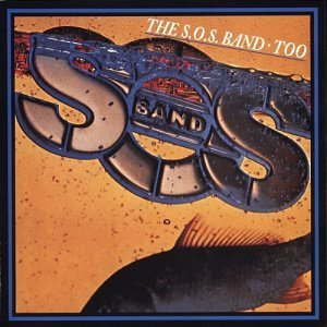 The S.O.S. Band "Too"